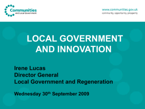 LOCAL GOVERNMENT AND INNOVATION Irene Lucas Director General