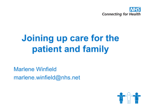 Joining up care for the patient and family Marlene Winfield