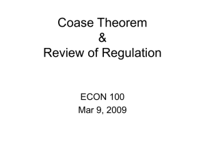 Coase Theorem &amp; Review of Regulation ECON 100