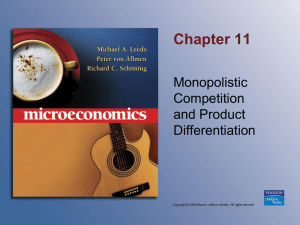 Chapter 11 Monopolistic Competition and Product
