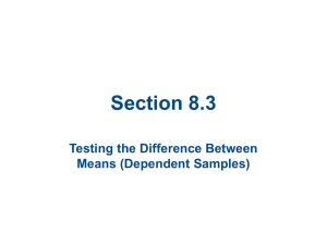 Section 8.3 Testing the Difference Between Means (Dependent Samples)