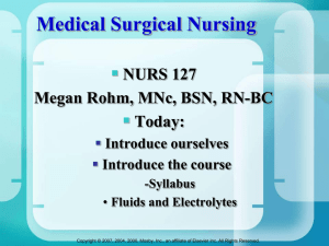 Medical Surgical Nursing  NURS 127 Megan Rohm, MNc, BSN, RN-BC