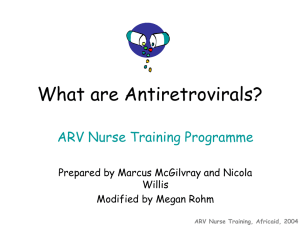 What are Antiretrovirals? ARV Nurse Training Programme Willis