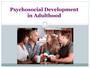 Psychosocial Development in Adulthood
