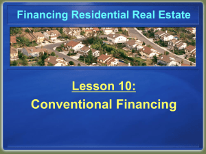 Conventional Financing Lesson 10: Financing Residential Real Estate