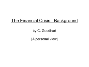 The Financial Crisis:  Background by C. Goodhart [A personal view]