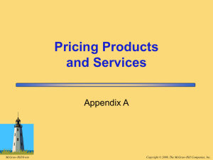 Pricing Products and Services Appendix A Copyright © 2008, The McGraw-Hill Companies, Inc.