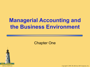 Managerial Accounting and the Business Environment Chapter One