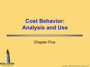 Cost Behavior: Analysis and Use Chapter Five