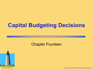 Capital Budgeting Decisions Chapter Fourteen Copyright © 2008, The McGraw-Hill Companies, Inc. McGraw-Hill/Irwin