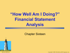 “How Well Am I Doing?” Financial Statement Analysis Chapter Sixteen