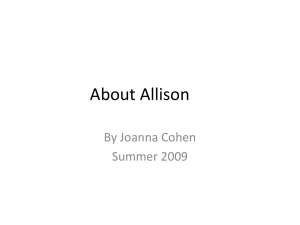 About Allison By Joanna Cohen Summer 2009