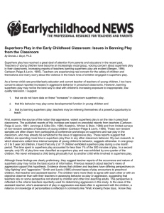 Superhero Play in the Early Childhood Classroom: Issues in Banning... from the Classroom