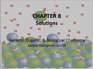 CHAPTER 8 Solutions General, Organic, &amp; Biological Chemistry Janice Gorzynski Smith