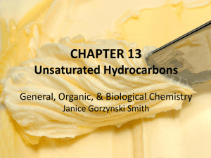 CHAPTER 13 Unsaturated Hydrocarbons General, Organic, &amp; Biological Chemistry Janice Gorzynski Smith