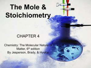 The Mole &amp; Stoichiometry CHAPTER 4 Chemistry: The Molecular Nature of