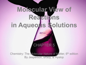 Molecular View of Reactions in Aqueous Solutions CHAPTER 5