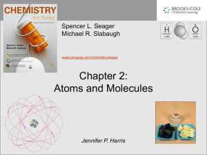 Chapter 2: Atoms and Molecules Spencer L. Seager Michael R. Slabaugh