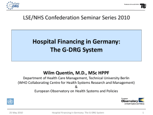 Hospital Financing in Germany: The G-DRG System LSE/NHS Confederation Seminar Series 2010