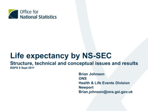 Life expectancy by NS-SEC Structure, technical and conceptual issues and results ONS