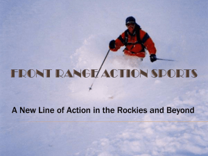 A New Line of Action in the Rockies and Beyond