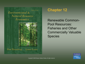 Chapter 12 Renewable Common- Pool Resources: Fisheries and Other
