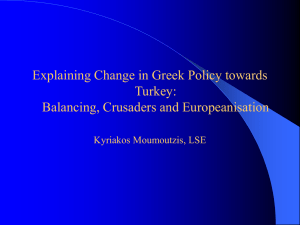 Explaining Change in Greek Policy towards Turkey: Balancing, Crusaders and Europeanisation