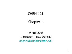 CHEM 121 Chapter 1 Winter 2015 Instructor: Alissa Agnello