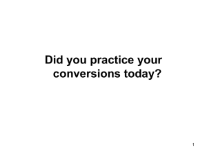 Did you practice your conversions today? 1