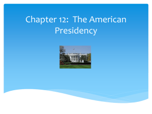 Chapter 12:  The American Presidency