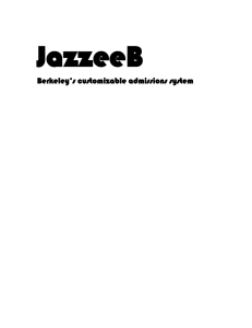 JazzeeB  Berkeley’s customizable admissions system