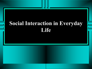 Social Interaction in Everyday Life