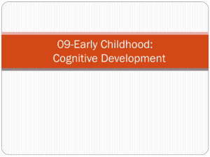 09-Early Childhood: Cognitive Development