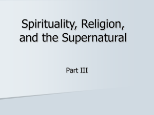 Spirituality, Religion, and the Supernatural Part III