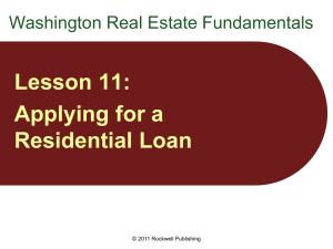 Lesson 11: Applying for a Residential Loan Washington Real Estate Fundamentals