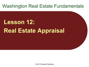 Lesson 12: Real Estate Appraisal Washington Real Estate Fundamentals © 2011 Rockwell Publishing