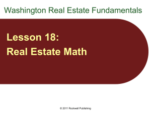 Lesson 18: Real Estate Math Washington Real Estate Fundamentals © 2011 Rockwell Publishing