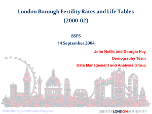 London Borough Fertility Rates and Life Tables (2000-02) BSPS 14 September 2004