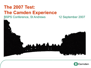 The 2007 Test: The Camden Experience BSPS Conference, St Andrews 12 September 2007