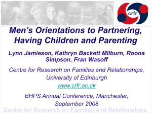 Men’s Orientations to Partnering, Having Children and Parenting