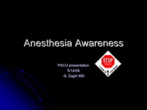 Anesthesia Awareness PACU presentation 5/14/08 -S. Zaghi MD