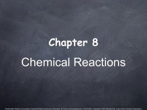 Chemical Reactions Chapter 8 Introductory Chemistry: An Active Learning Approach, Third Edition