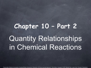Quantity Relationships in Chemical Reactions Chapter 10 – Part 2