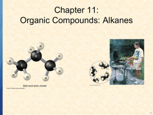 Chapter 11: Organic Compounds: Alkanes 1
