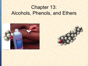 Chapter 13: Alcohols, Phenols, and Ethers 1