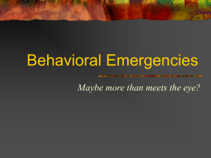 Behavioral Emergencies Maybe more than meets the eye?