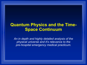 Quantum Physics and the Time- Space Continuum