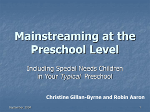Mainstreaming at the Preschool Level Including Special Needs Children Typical