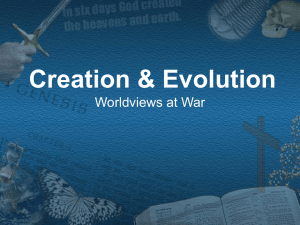 Creation &amp; Evolution Worldviews at War