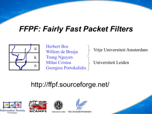 FFPF: Fairly Fast Packet Filters  Herbert Bos Willem de Bruijn
